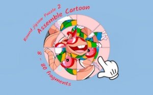 Circular Jigsaw Puzzle 2: Assemble Cartoon